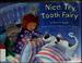 Cover of: Nice try, Tooth Fairy