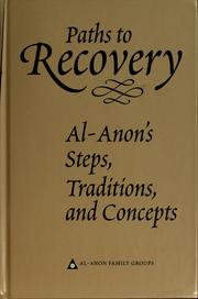 Cover of: Paths to recovery: Al-Anon's steps, traditions, and concepts.