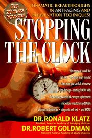 Cover of: Stopping the clock: why many of us will live past 100--and enjoy every minute!