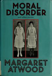 Cover of: Moral disorder by Margaret Atwood