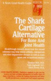 Cover of: The shark cartilage alternative: for bone and joint health