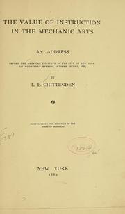 Cover of: The value of instruction in the mechanic arts: an address before the American institute of the city of New York, on Wednesday evening, October second, 1889.