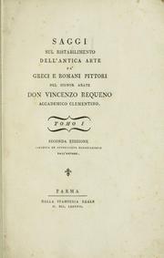 Cover of: Saggi sul ristabilimento dell'antica arte de' greci e romani pittori by Vincenzo Requeno
