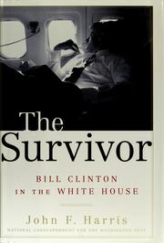 Cover of: The survivor: President Clinton and his times