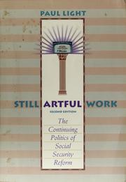 Cover of: Still artful work: the continuing politics of social security reform