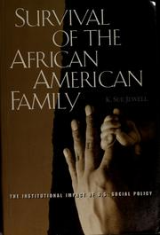 Cover of: Survival of the African American family: the institutional impact of U.S. social policy