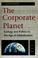 Cover of: The corporate planet
