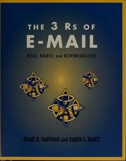 Cover of: The 3 Rs of e-mail: risks, rights, and responsibilities