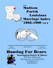 Cover of: Early Madison Parish Louisiana Marriage Records Vol 2 1866-1900: Computer Indexed Louisiana Marriage Records by Nicholas Russell Murray