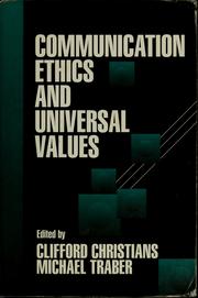 Cover of: Communication ethics and universal values by Clifford G. Christians, Michael Traber