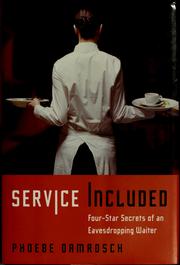Cover of: Service Included: Four-Star Secrets of an Eavesdropping Waiter