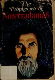 Cover of: The prophecies of Nostradamus.