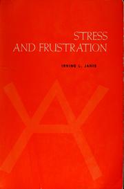 Cover of: Stress and frustration by Irving Lester Janis