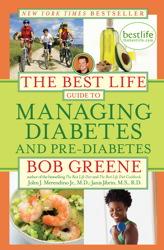 Cover of: The best life guide to managing diabetes and pre-diabetes