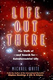 Cover of: Life out there: the truth of-- and search for-- extraterrestrial life