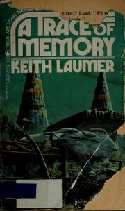 Cover of: A trace of memory by Keith Laumer