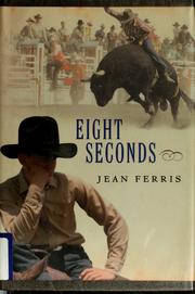 Eight seconds by Jean Ferris, Jean Ferris