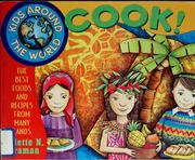 Cover of: Kids around the world cook!: the best foods and recipes from many lands