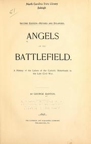 Cover of: Angels of the battlefield: a history of the labors of the Catholic sisterhoods in the late civil war