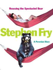 Cover of: Rescuing the Spectacled Bear by Stephen Fry