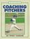 Cover of: Coaching pitchers