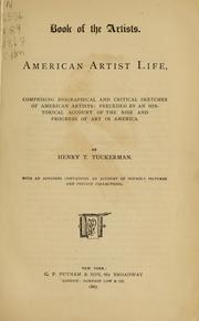 Cover of: Book of the artists.: American artist life, comprising biographical and critical sketches of American artists: preceded by an historical account of the rise and progress of art in America.
