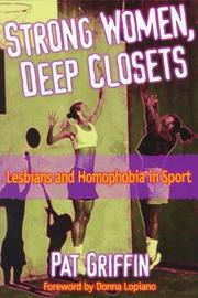 Cover of: Strong women, deep closets: lesbians and homophobia in sport