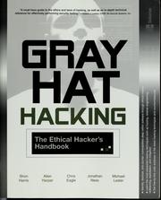 Cover of: Gray hat hacking: the ethical hacker's handbook