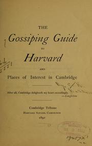 Cover of: The gossiping guide to Harvard and places of interest in Cambridge. by Bolton, Charles Knowles