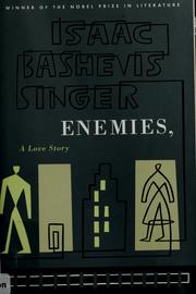Enemies, a love story by Isaac Bashevis Singer