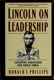 Cover of: Lincoln on leadership by Donald T. Phillips