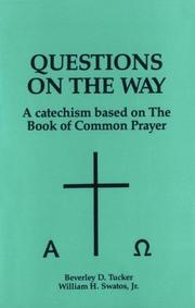 Cover of: Questions on the Way: a catechism based on The Book of Common Prayer.