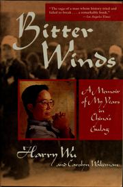 Cover of: Bitter winds: a memoir of my years in China's Gulag