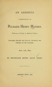 Cover of: An address commemorative of Richard Henry Mather by Henry Allyn Frink