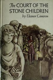 Cover of: The court of the stone children. by Eleanor Cameron