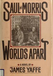 Cover of: Saul and Morris, worlds apart: a novel