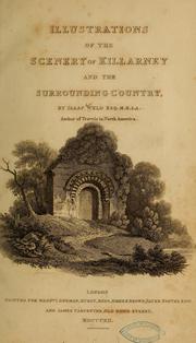 Cover of: Illustrations of the scenery of Killarney and the surrounding country
