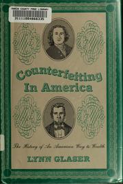 Cover of: Counterfeiting in America: the history of an American way to wealth.