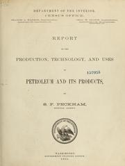 Cover of: Report on the production, technology, and uses of petroleum and its products