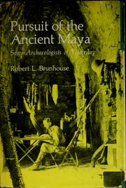 Cover of: Pursuit of the ancient Maya: some archaeologists of yesterday