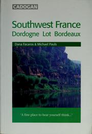 Cover of: Southwest France: Dordogne, Lot, Bordeaux
