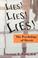 Cover of: Lies! Lies!! Lies!!!