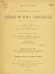 Cover of: Report on the scientific results of the voyage of H.M.S. Challenger during the years 1873-76 under the command of Captain George S. Nares ... and the late Captain Frank Tourle Thomson, R.N.