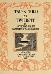 Cover of: Tales told at twilight by Katherine M. Iliffe