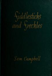 Cover of: Fiddlesticks and Freckles: the forest frolics of two funny fawns.