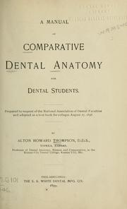 Cover of: A manual of comparative dental anatomy for dental students | Alton Howard Thompson