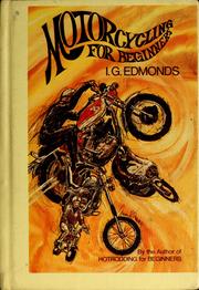 Cover of: Motorcycling for beginners: a manual for safe riding