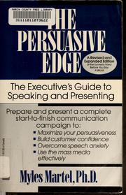 Cover of: The persuasive edge: the executive's guide to speaking and presenting