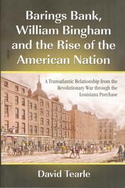 Barings Bank, William Bingham and the rise of the American nation by David Tearle