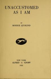 Cover of: Unaccustomed as I am by Ryskind, Morrie